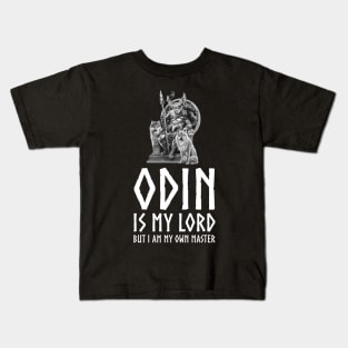 Inspiring Viking Mythology - Odin Is My Lord But I Am My Own Master Kids T-Shirt